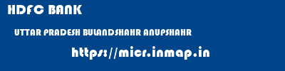 HDFC BANK  UTTAR PRADESH BULANDSHAHR ANUPSHAHR   micr code